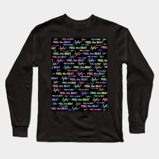 Dance To The Beat Music Is Life Long Sleeve T-Shirt